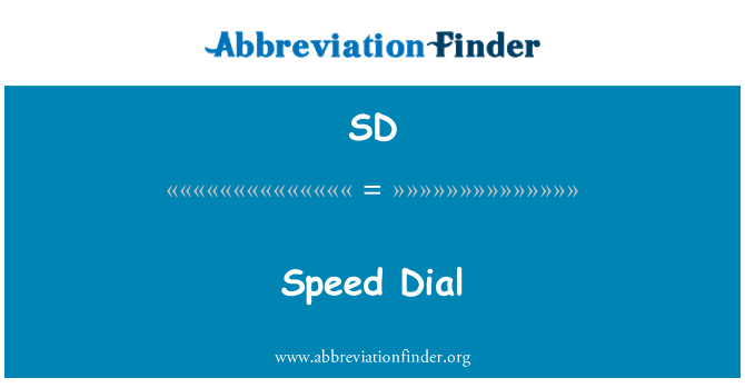 SD: Speed Dial