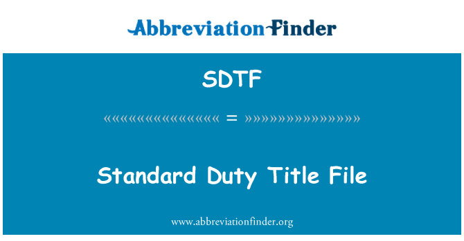 SDTF: Standard Duty titre fichier