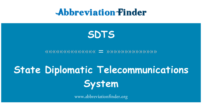 SDTS: State Diplomatic Telecommunications System