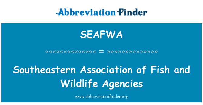 SEAFWA: Southeastern Association of Fish and Wildlife Agencies