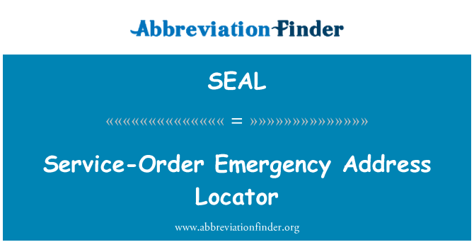 SEAL: Поръчка за сервиз спешни адрес локатор