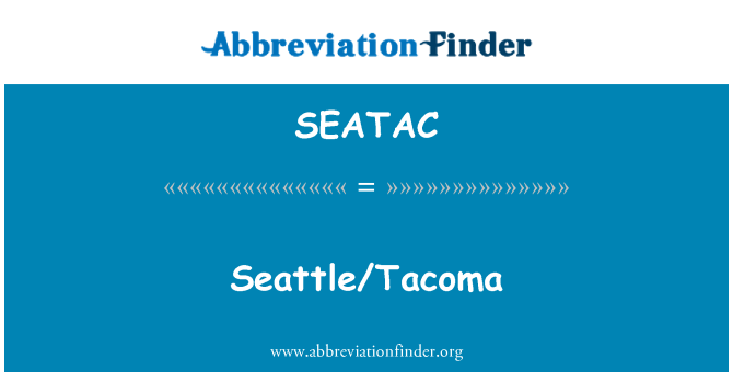 SEATAC: Seattle/Tacoma