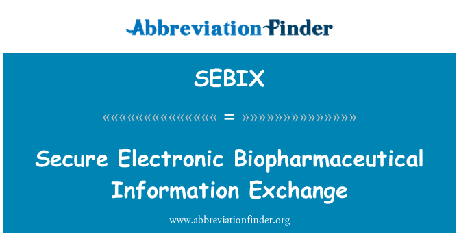 SEBIX: Zajistit elektronické biofarmaceutické výměny informací