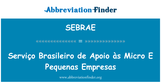 SEBRAE: Serviço Brasileiro de Apoio às Micro E Pequenas Empresas