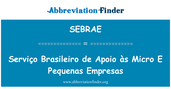 SEBRAE: Serviço Brasileiro de Apoio às Micro E Pequenas Empresas
