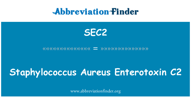 SEC2: Staphylococcus Aureus εντεροτοξίνη C2