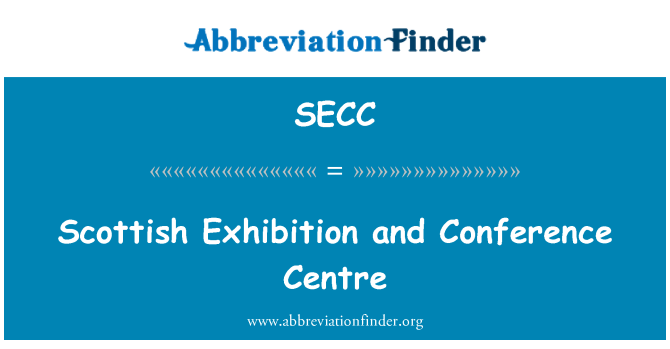 SECC: Scottish Exhibition and Conference Centre