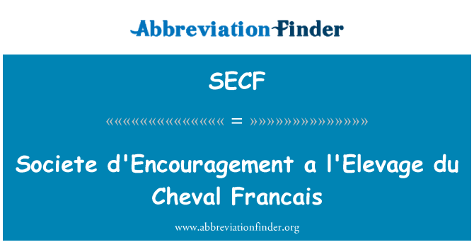 SECF: 소시에테 d'Encouragement l'Elevage 뒤 셰 발 말 이에요