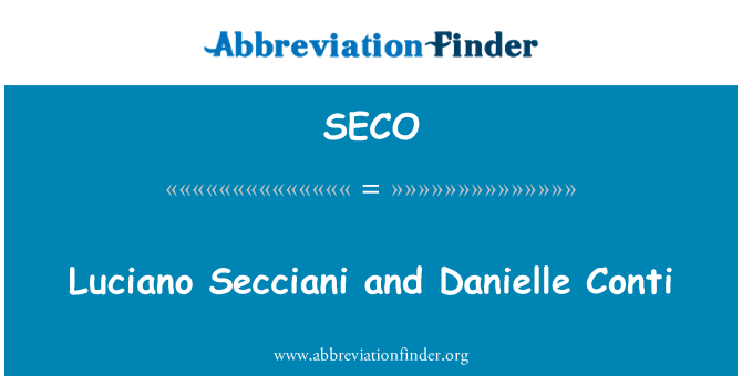 SECO: Luciano Secciani and Danielle Conti