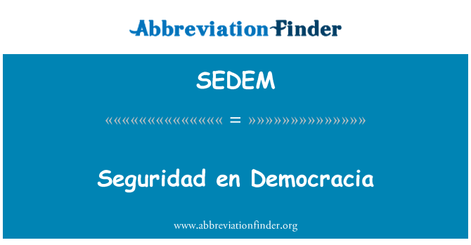 SEDEM: Seguridad en Democracia