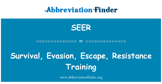 SEER: Survival, Evasion, Escape, Resistance Training