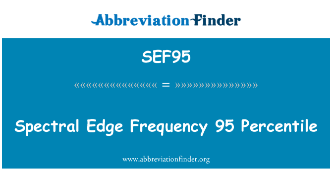 SEF95: スペクトル エッジ周波数 95 パーセン タイル