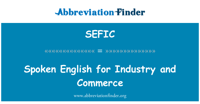 SEFIC: Mluvené angličtiny pro průmysl a obchod