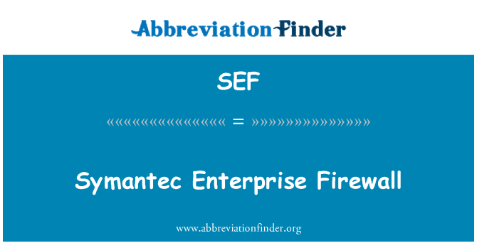 SEF: Symantec Enterprise pare-feu