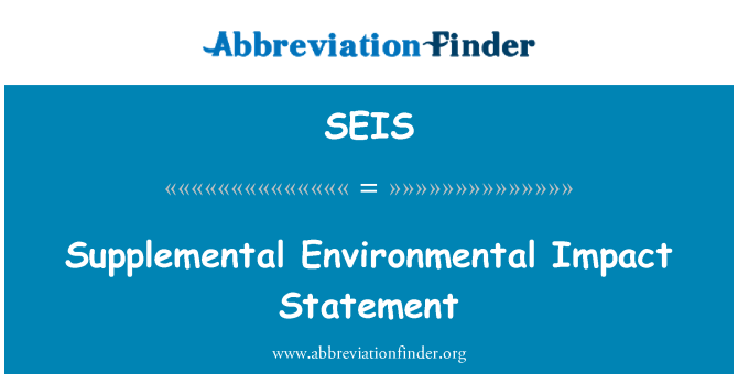 SEIS: Supplemental Environmental Impact Statement