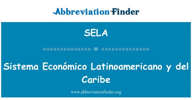 SELA: Sistem Económico Latinoamericano y del Caribe