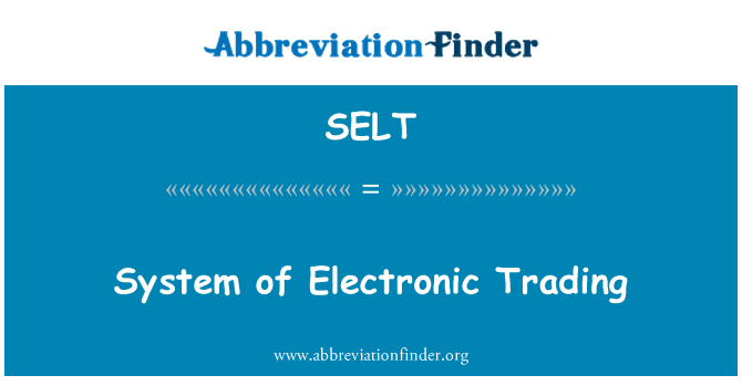 SELT: Sistem de tranzacţionare electronice