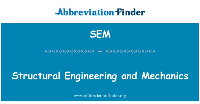 SEM: Ingeniería estructural y mecánica