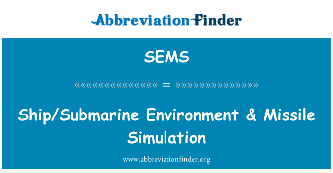 SEMS: Ship/Submarine Environment & Missile Simulation