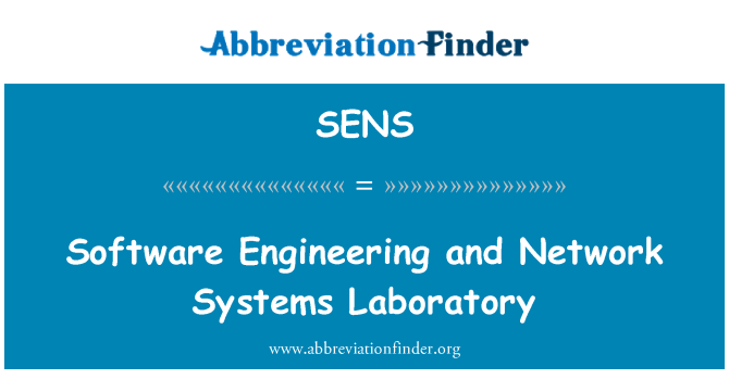 SENS: Software Engineering and Network Systems Laboratory