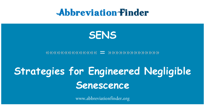SENS: Strategies for Engineered Negligible Senescence