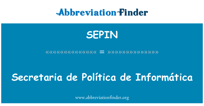 SEPIN: Secretaría de Política de Informática