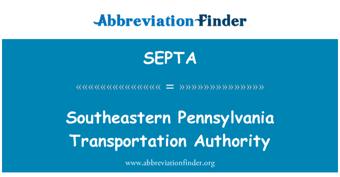 SEPTA: Southeastern Pennsylvania Transportation Authority