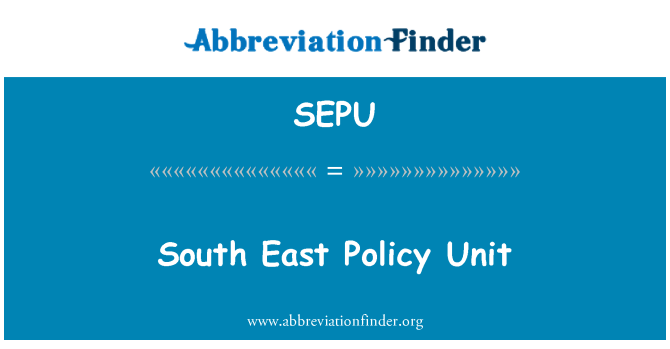 SEPU: South East Policy Unit