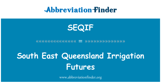 SEQIF: Sud-est de Queensland reg futurs