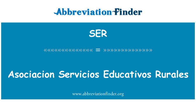 SER: Asociacion Servicios Educativos Rurales