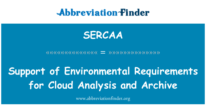 SERCAA: Подкрепата на екологичните изисквания за облак анализ и Архив
