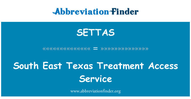 SETTAS: Служба доступа к лечению Юго восточный Техас