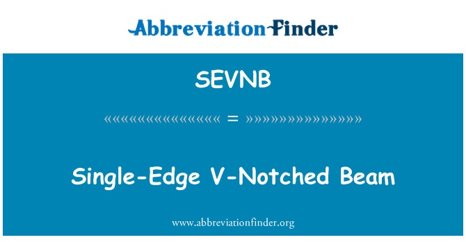 SEVNB: Single-Edge V-hak stråle