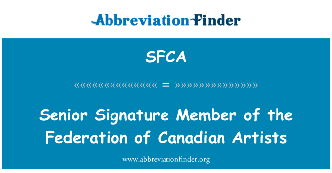 SFCA: Senior Signature Member of the Federation of Canadian Artists