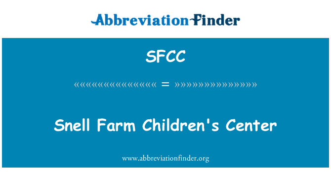 SFCC: Snell saimniecībā bērnu centrs