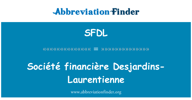 SFDL: Société financière Desjardins-Laurentienne