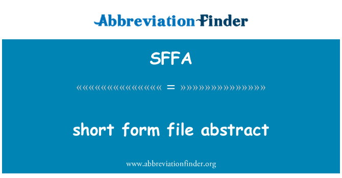 SFFA: short form file abstract