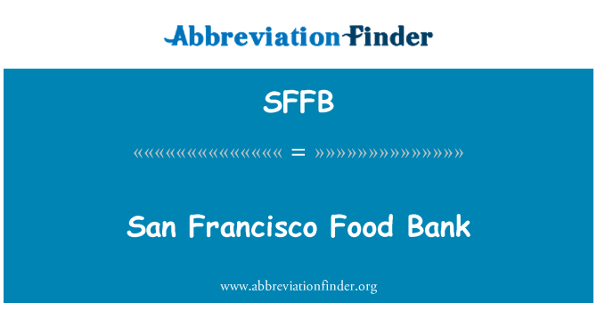 SFFB: سان Francisco فوڈ بینک