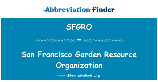 SFGRO: سان Francisco باغ منابع سازمان