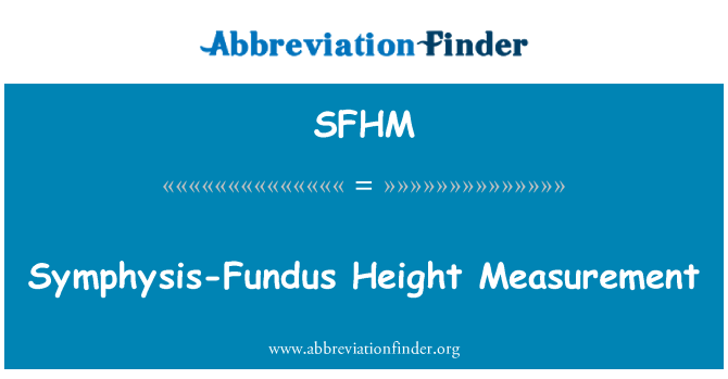 SFHM: Symphysis-Fundus Height Measurement