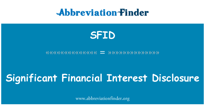 SFID: Significant Financial Interest Disclosure