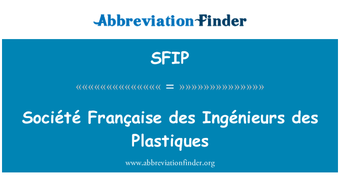 SFIP: Société Française des Ingénieurs des Plastiques