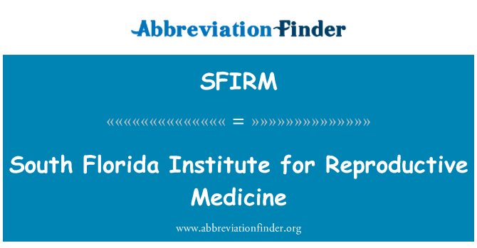 SFIRM: Νότια Φλόριντα Ινστιτούτο αναπαραγωγικής ιατρικής