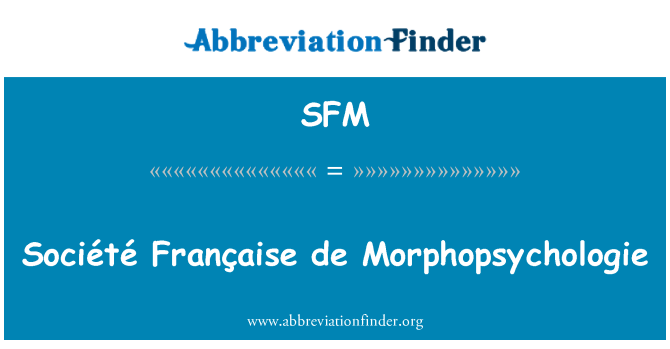 SFM: Société Française de Morphopsychologie