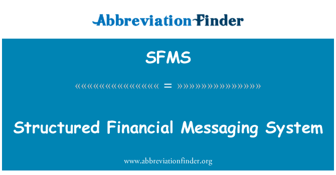 SFMS: Structured Financial Messaging System