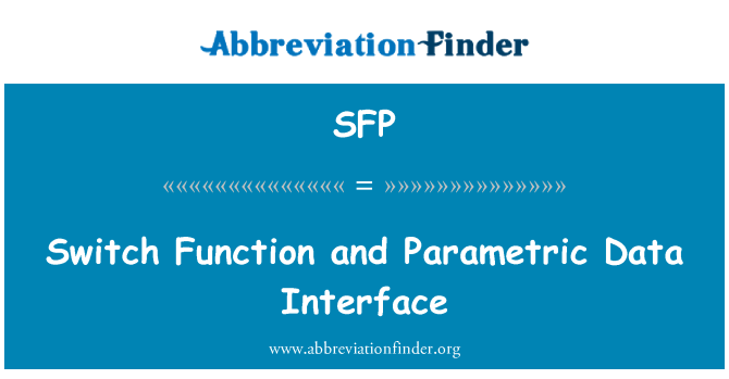 SFP: Skifte funktion og parametriske Data Interface