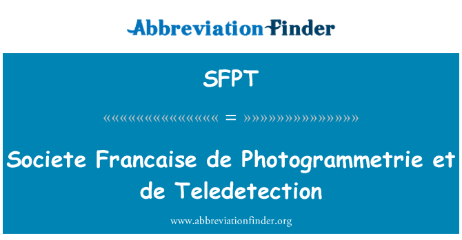 SFPT: Société Française de Photogrammetrie et de Teledetection