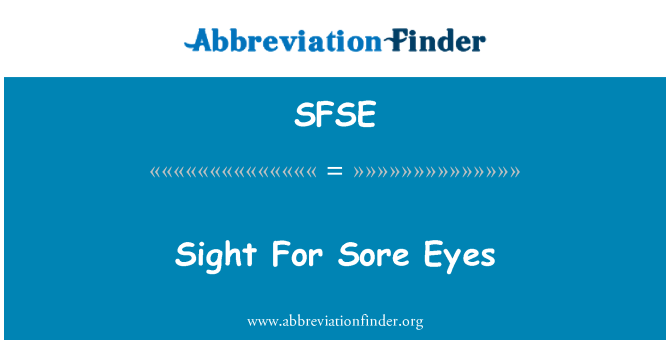 SFSE: Sight For Sore ögon