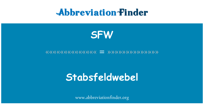 SFW: Stabsfeldwebel