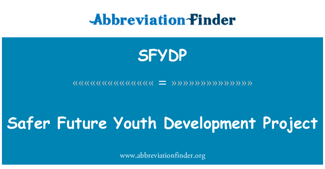 SFYDP: Safer Future Youth Development Project